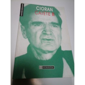 CAIETE - CIORAN - volumul II